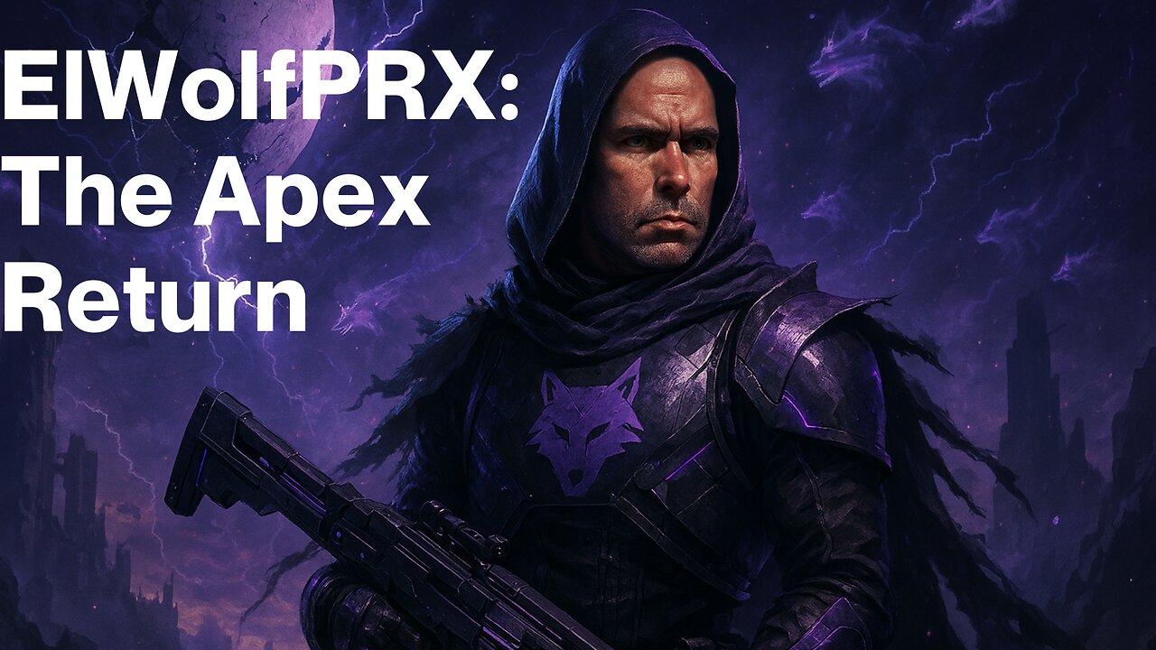 ElWolfPRX: The Apex Return