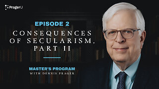 Episode 2: Consequences of Secularism, Part II | Master's Program | PragerU