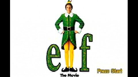 Nobody Asked but Here it is Anyway | Elf: The Movie (The Game) [The Stream]