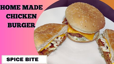 Home Made Chicken Burger Recipe By Spice Bite