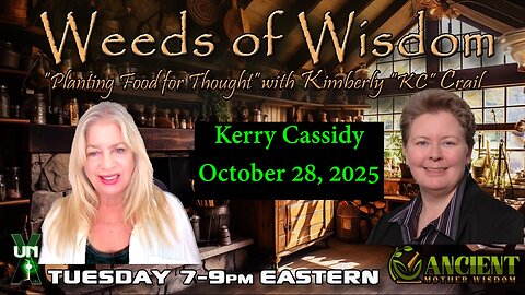 Kerry Cassidy returns to Weeds of Wisdom!