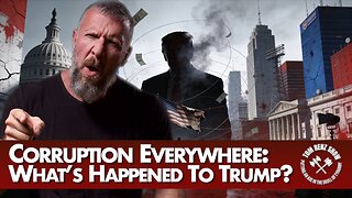 Corruption Everywhere: What’s Happened To Trump?