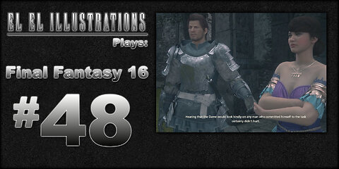 El El Plays Final Fantasy 16 Episode 48: Cash Only