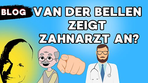 Van der Bellen zeigt Zahnarzt an?