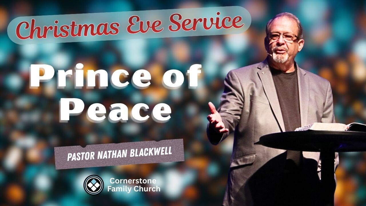 12/24/25 | Christmas Eve Service | PRINCE OF PEACE | Pastor Nathan Blackwell