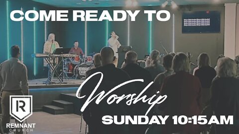 REMNANT CHURCH WEDNESDAY EVENING - INTRO TO KING KIND