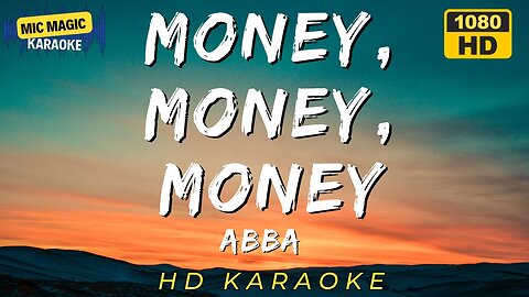 MONEY, MONEY, MONEY - ABBA (HD KARAOKE VERSION)