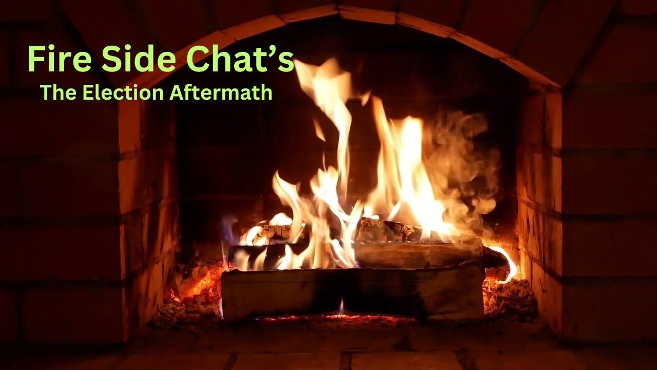 Fireside chats - Election Aftermath