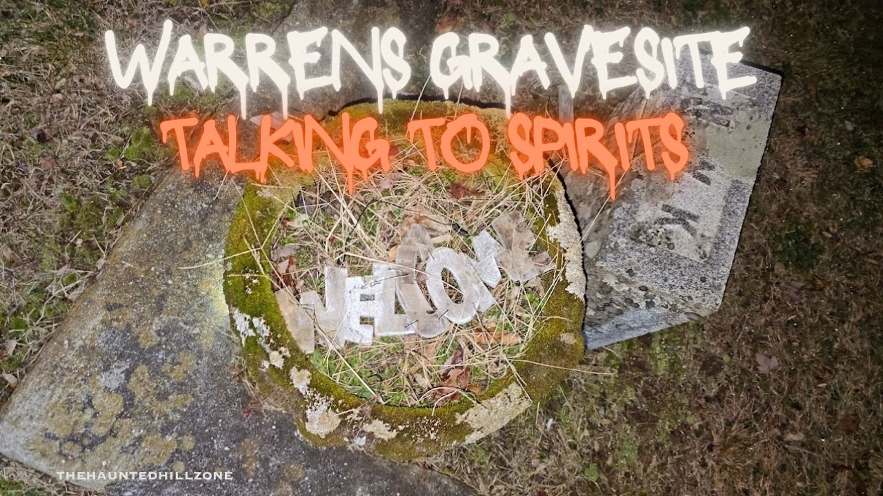 Contacting Spirits at the Warrens Gravesite