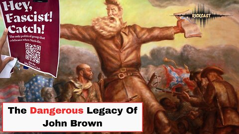 🔥 The American Left & The Bloody Legacy of John Brown | History Repeating?