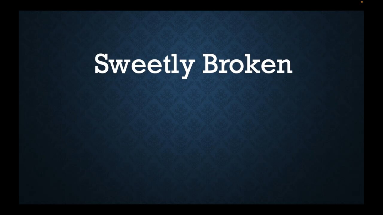 Sweetly Broken