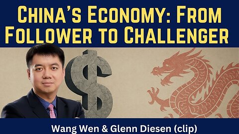 Wang Wen (clip): China's Economy - From Follower to Challenger