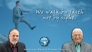We Walk By Faith, Not by Sight. | Inside the Faith Loop