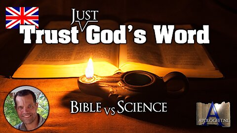 🇬🇧 Always Trust God's Word [Bible vs. Science]