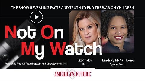 Not On My Watch Podcast – Episode 27 - Lindsay McCall Long