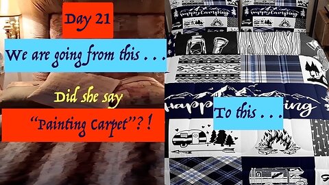 Day 21 as I redecorate & remodel my RV camper bedroom, including PAINTING the carpet