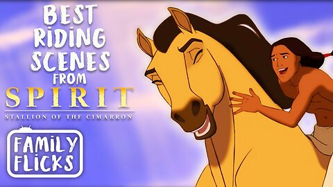 Best Horse Riding Scenes from Spirit: Stallion of the Cimarron | Family Flicks