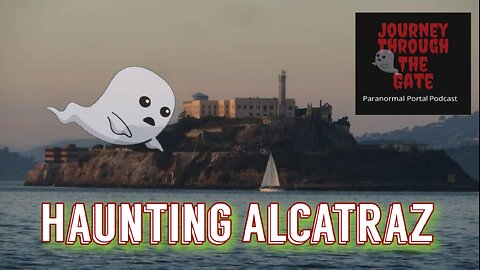 Haunting Alcatraz