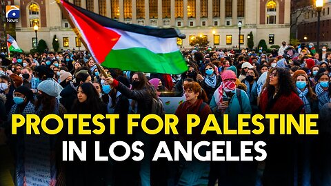 LA Protesters Demand Ceasefire and Humanitarian Aid | Geo News English
