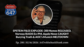 EPSTEIN FILES EXPLODE: 300 Names RELEASED, Norway RAIDS Ex-PM & AOC's Munich MELTDOWN | 647 Ep. 200