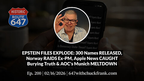 EPSTEIN FILES EXPLODE: 300 Names RELEASED, Norway RAIDS Ex-PM & AOC's Munich MELTDOWN | 647 Ep. 200
