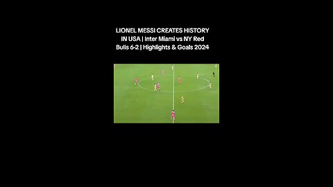 LIONEL MESSI CREATES HISTORY IN USA | Inter Miami vs NY Red Bulls 6-2 | Highlights & Goals 2024