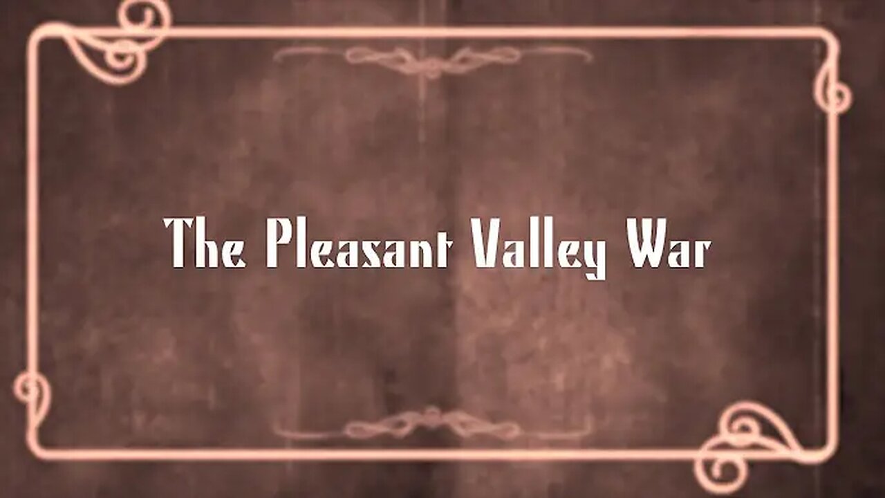 Forgotten Gunfighters: The Pleasant Valley War