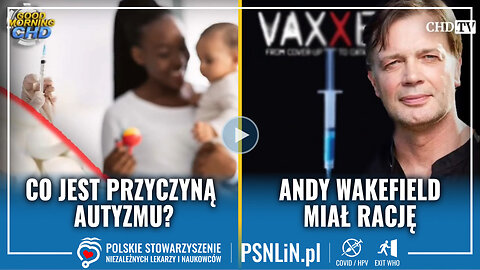 Co powoduje autyzm? Andy Wakefield miał rację!