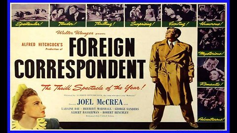 Foreign Corrspondent (Movie Trailer) 1940