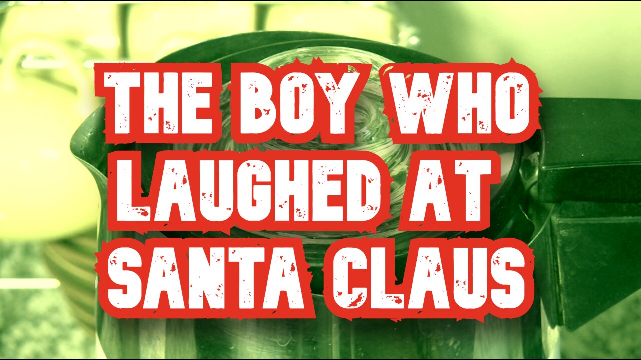 The Boy Who Laughed at Santa Claus - Tommy Oaks Story Break 12-25-24