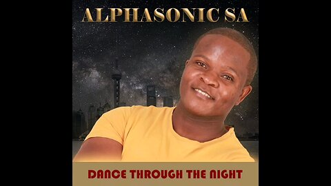 Alphasonic-SA: Dance through the night