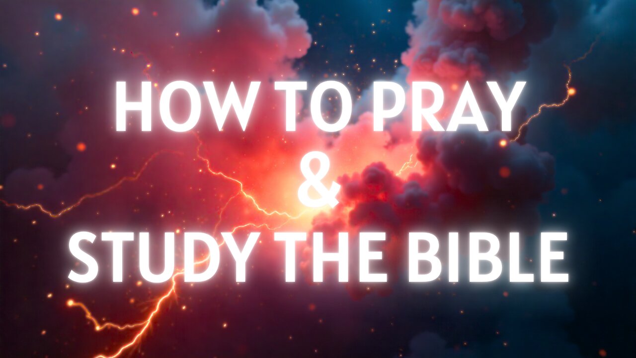 How to Pray & Study the Bible | Walking by Faith (Part 5)