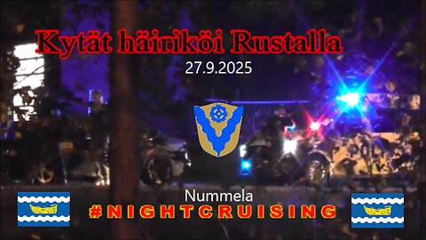 Kytät häiriköi Rustalla - Night cruising