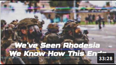 'We’ve Seen Rhodesia, We Know How This Ends' Leftists Will Destroy Western Civilization If...