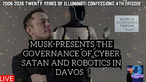 MUSK PRESENTS THE GOVERNANCE OF CYBER SATAN AND ROBOTICS IN DAVOS