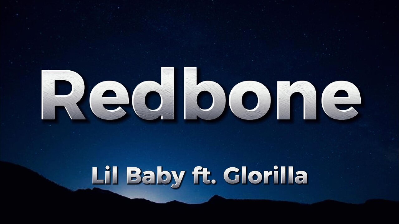 Lil Baby - Redbone Feat Glorilla (lyrics)