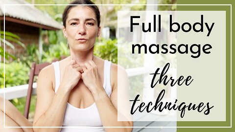 Three touch techniques for full body massage
