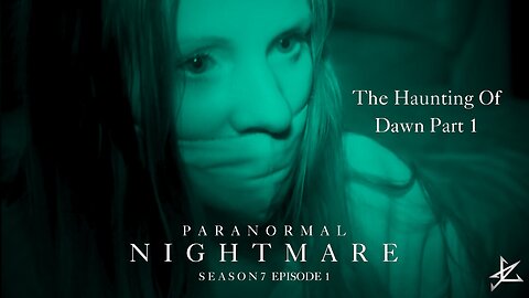 Paranormal Nightmare SEASON 7 EP 1