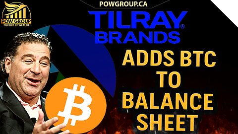 Tilray Adds Bitcoin to Balance Sheet | My Thoughts & Opinions (Pros & Cons)