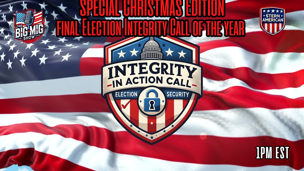 Special Christmas Edition, Final Election Integrity Call Of The &ear