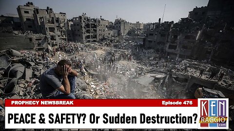 PEACE & SAFETY? Or SUDDEN DESTRUCTION?