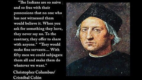 Jew Christopher Columbus Was A Mass Murderer - 250000 Indians Were Dead In Two Years.