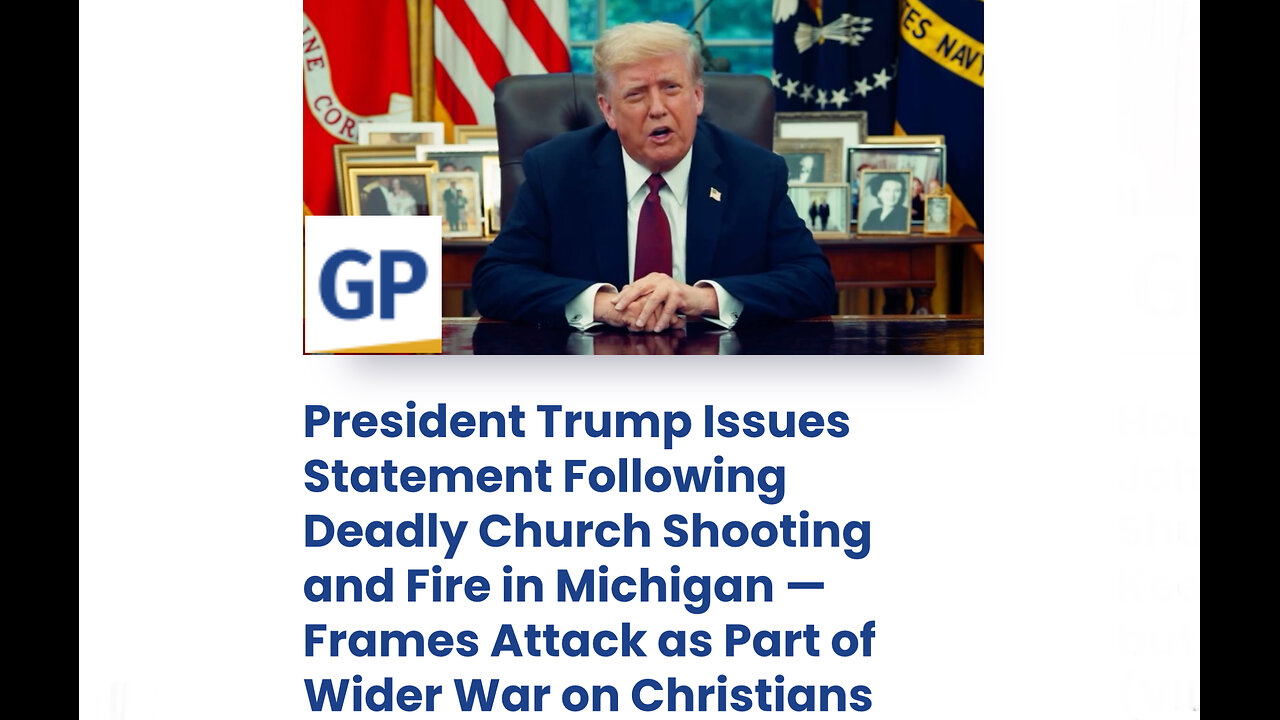 President Trump Issues Statement Following Deadly Church Shooting and Fire in Michigan