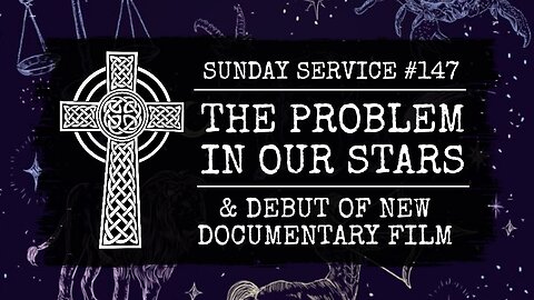 147 - The Problem in Our Stars & Debut of New Documentary Film