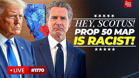 Trump to SCOTUS: Newsom’s New CA District Map is RACIST!