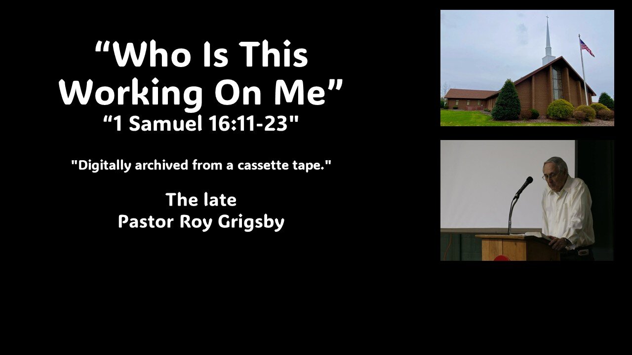 "Who Is This Working On Me” by the Late Pastor Roy Grigsby