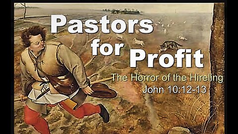 Pastors for Profit - John 10 12-13