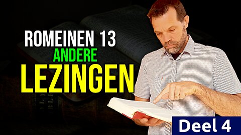 Romeinen 13:1-7 Uitgelegd (Deel 4) – Wat deze tekst misschien betekent 🇳🇱
