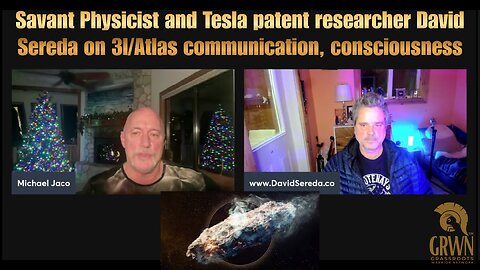 Savant physicist and Tesla patent researcher David Sereda on 3I/Atlas communication, consciousness
