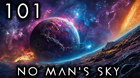 No Man's Sky - 101